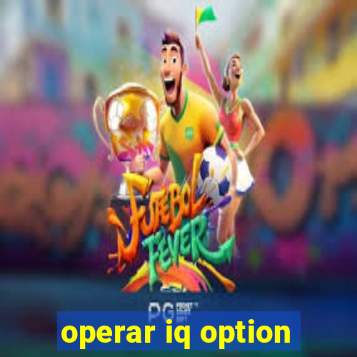 operar iq option